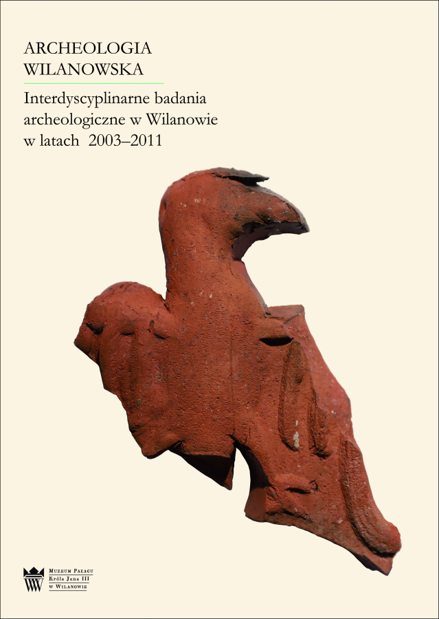 Okładka do publikacji pt. "Archeologia Wilanowska. Interdyscyplinarne badania archeologiczne w Wilanowie w latach 2003-2011"